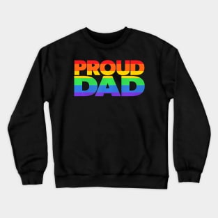 Gay Pride LGBTQIA Proud Dad LGBT Parent Pride Dad Crewneck Sweatshirt